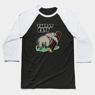 Take It Easy Baseball T-Shirt